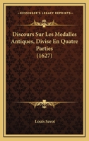 Discours Sur Les Ma(c)Dalles Antiques 2013733410 Book Cover