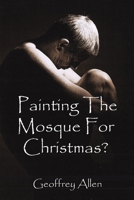 Painting the Mosque for Christmas? 1398417742 Book Cover