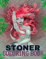 Stoner Coloring Book: Psychedelic coloring book for adults - Marijuana lovers gift B08P1KLT48 Book Cover