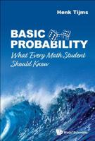 Basic Probability: What Every Math Student Should Know 9811203768 Book Cover