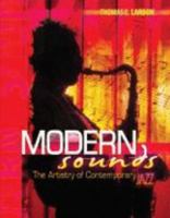 Modern Sounds: The Artistry of Contemporary Jazz With Rhapsody 0757543537 Book Cover