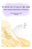 El amor es un poco de vida: Para amores destinados al fracaso 1719544867 Book Cover
