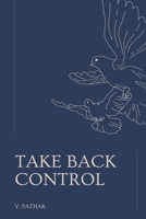 Take Back Control: Reclaiming Your Privacy in the Digital Age 9334361247 Book Cover