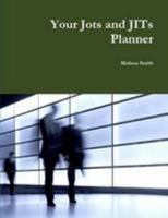 Your Jots and JITs Planner 125703877X Book Cover