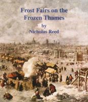 Frost Fairs on the Frozen Thames 1901167097 Book Cover