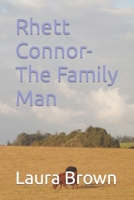 Rhett Connor- The Family Man B0B4C2SGL9 Book Cover