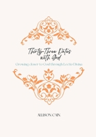 Thirty-Three Dates with God: Growing closer to God through Lectio Divina B0B3RL8BT7 Book Cover