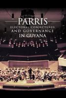 Parris Electoral Conjectures and Governance in Guyana 1426964668 Book Cover