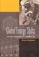 Global Energy Shifts: Fostering Sustainability in a Turbulent Age 1592132944 Book Cover