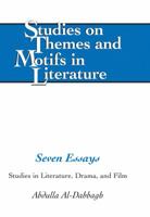 Seven Essays; Studies in Literature, Drama, and Film 1433132915 Book Cover