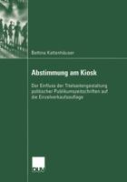 Abstimmung Am Kiosk: Der Einfluss Der Titelseitengestaltung Politischer Publikumszeitschriften Auf Die Einzelverkaufsauflage 3824446170 Book Cover