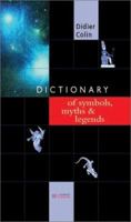 Dictionary of Symbols, Myths & Legends 1844300250 Book Cover