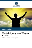 Verteidigung des Weges Christi: Christus, meine Gerechtigkeit 6206020371 Book Cover