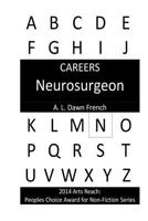 Careers: Neurosurgeon 1497570670 Book Cover