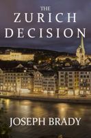 The Zurich Decision 0983598592 Book Cover