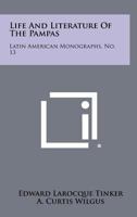 Life and Literature of the Pampas: Latin American Monographs, No. 13 1258481278 Book Cover