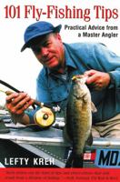 101 Fly-Fishing Tips: Practical Advice From a Master Angler 1585740357 Book Cover