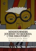 Mindstormers: Journey to Mookha ( the Discovery ) 1499278497 Book Cover