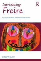 Introducing Freire: A Guide for Students, Teachers and Practitioners 0415717280 Book Cover