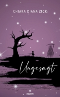 Ungesagt (German Edition) 3711606105 Book Cover
