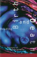 Reading Birth and Death: A History of Obstetric Thinking 0253334756 Book Cover