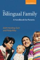 The Bilingual Family: A Handbook for Parents 0521004640 Book Cover