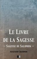 Le Livre de la Sagesse (Sagesse de Salomon) 1537055690 Book Cover