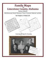 Family Maps of Limestone County, Alabama, Deluxe Edition 142031372X Book Cover
