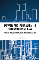Power and Pluralism in International Law: Private International Law and Globalization 1032226757 Book Cover
