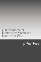 Crittenden: A Kentucky Story of Love and War 1517398711 Book Cover