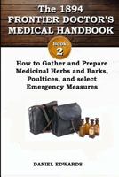 1894 Frontier Doctor's Medical Handbook 1508577625 Book Cover