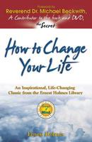 How to Change Your Life 1558746862 Book Cover