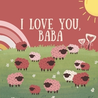 I love you, Baba: A Little Baba Valentine's B0CT8M2ZXD Book Cover
