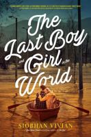 The Last Boy and Girl in the World 1481452304 Book Cover