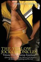 The Yellow Jock Chronicles: Volume One: Jockstrap Epiphany (The Yellow Jock Chronicles) 1934625280 Book Cover