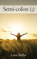 Semi-Colon (;) 1478781068 Book Cover