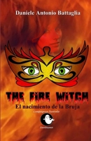 The Fire Witch: El nacimiento de la Bruja (La saga di The SharpShooter) (Spanish Edition) B0DTP5ZM6B Book Cover