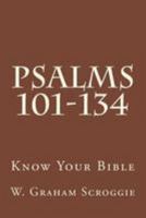 Psalms 101-134: A Comprehensive Analysis of the Psalms 1512197262 Book Cover