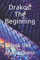 Drakos: The Beginning: Book One 1096533871 Book Cover
