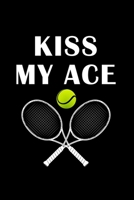 Kiss My Tennis Ace:: Tennis Player Lined Notebook / Journal Gift For aTennis Player, To keep Tennis Record , 120 Pages, 6x9, Soft Cover. 1650035578 Book Cover