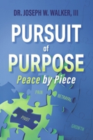 Pursuit of Purpose: Peace by Piece B0FX3NFTWR Book Cover