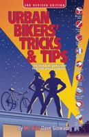 Urban Bikers' Tricks & Tips: Low-Tech & No-Tech Ways to Find, Ride, & Keep a Bicycle 0965172821 Book Cover