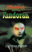 Flight of Vandoran 1403317704 Book Cover