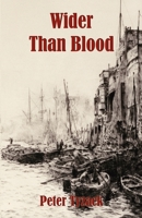 Wider Than Blood 1602642125 Book Cover