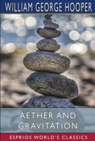 Aether and Gravitation 1016047185 Book Cover