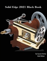 Solid Edge 2021 Black Book 1774590190 Book Cover