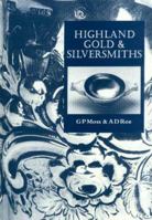 Highland Gold & Silversmiths 1901663256 Book Cover