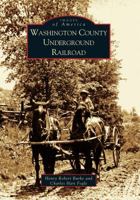 Washington County Underground Railroad 0738532568 Book Cover