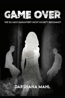 Game Over: Wie du mich garantiert nicht ins Bett bekommst! B091DWWWJ3 Book Cover