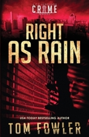 Right as Rain: A C.T. Ferguson Crime Novel 1953603297 Book Cover